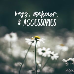 Bags, makeup, accessories and more!